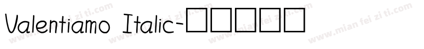 Valentiamo Italic字体转换